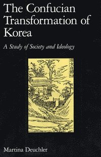 bokomslag The Confucian Transformation of Korea