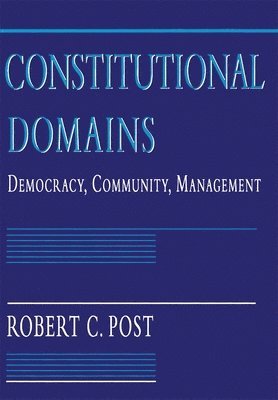 Robert C. Post - Constitutional Domains, Inbunden