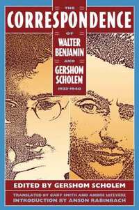 bokomslag The Correspondence of Walter Benjamin and Gershom Scholem, 1932-1940