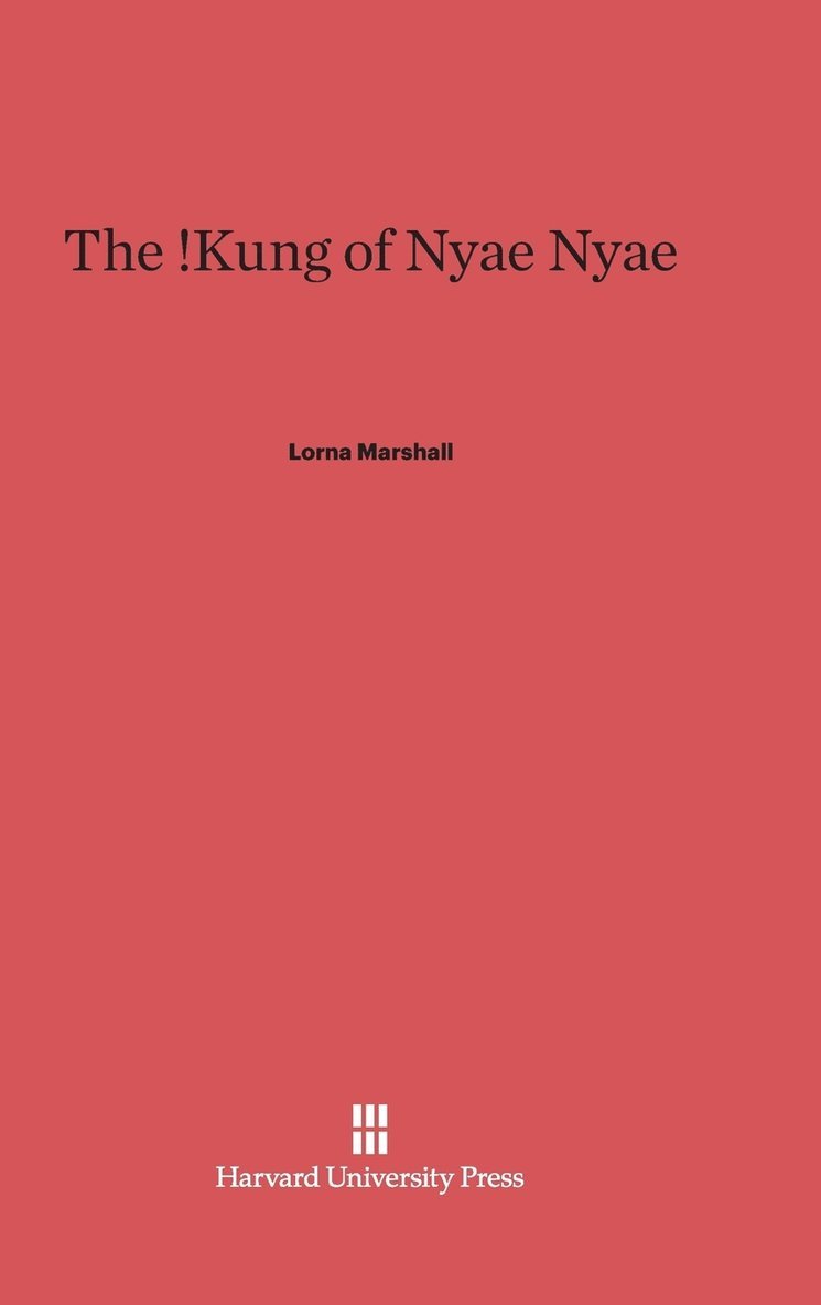 The !Kung of Nyae Nyae 1