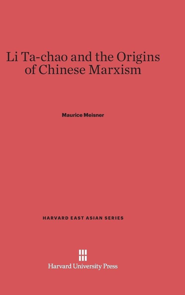 Li Ta-Chao and the Origins of Chinese Marxism 1