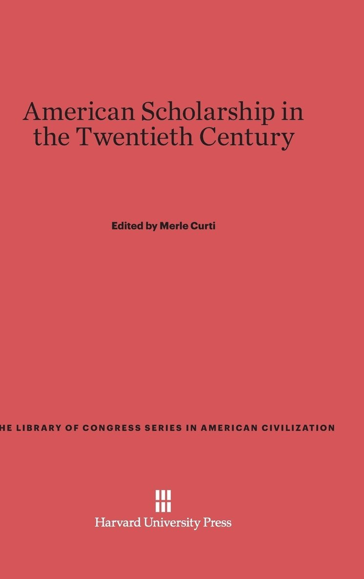 American Scholarship in the Twentieth Century 1