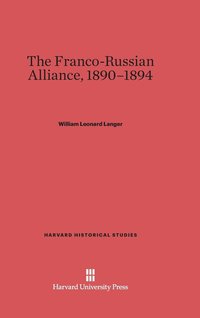 bokomslag The Franco-Russian Alliance, 1890-1894