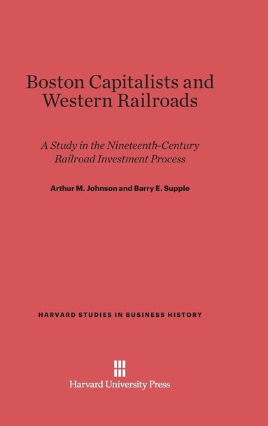 bokomslag Boston Capitalists and Western Railroads