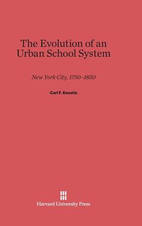 bokomslag The Evolution of an Urban School System