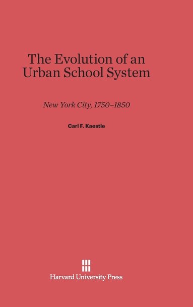 bokomslag The Evolution of an Urban School System