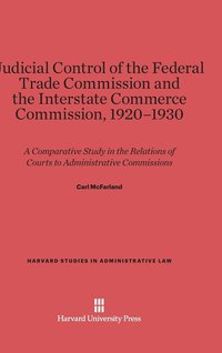 bokomslag Judicial Control of the Federal Trade Commission and the Interstate Commerce Commission, 1920-1930