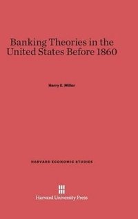 bokomslag Banking Theories in the United States Before 1860
