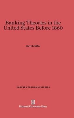bokomslag Banking Theories in the United States Before 1860