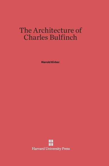 bokomslag The Architecture of Charles Bulfinch