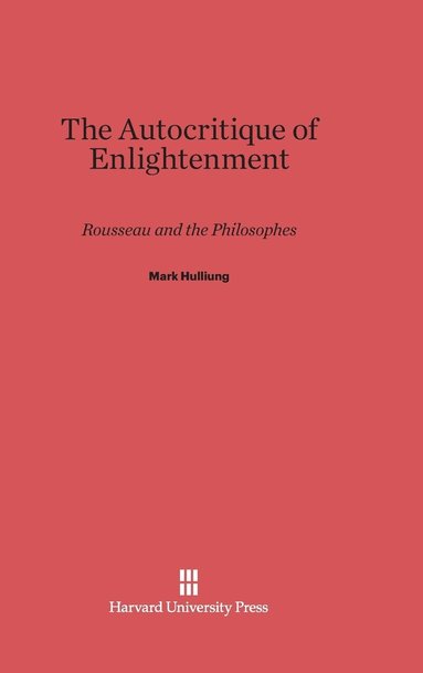 bokomslag The Autocritique of Enlightenment