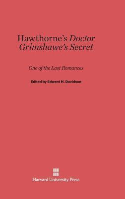 Hawthorne's Doctor Grimshawe's Secret 1