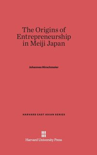 bokomslag The Origins of Entrepreneurship in Meiji Japan