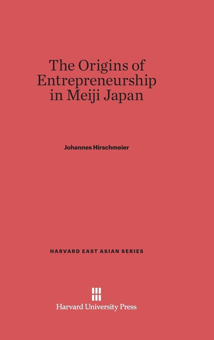 The Origins of Entrepreneurship in Meiji Japan 1