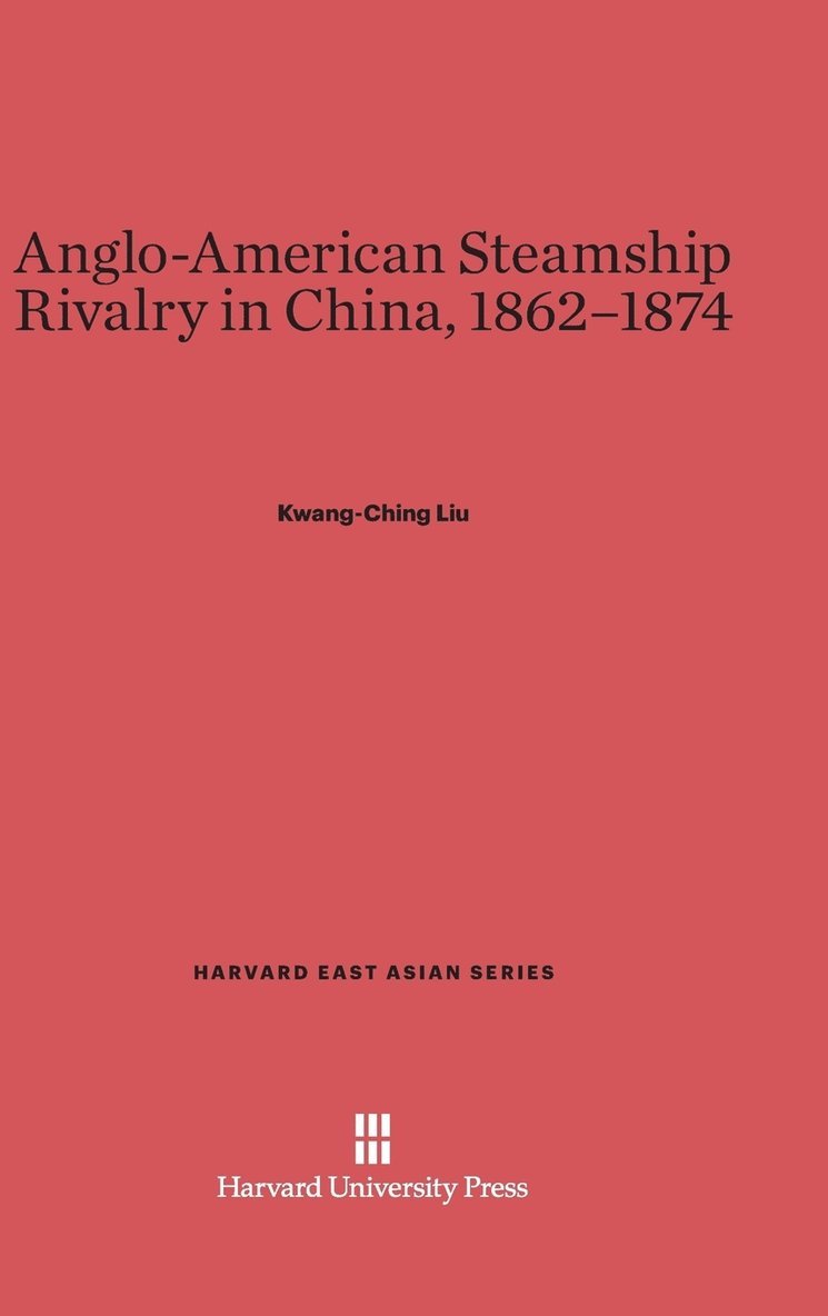 Anglo-American Steamship Rivalry in China, 1862-1874