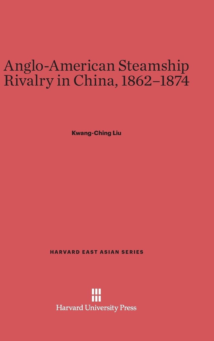 Anglo-American Steamship Rivalry in China, 1862-1874 1