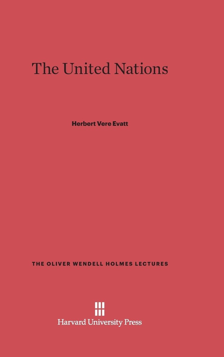Herbert Vere Evatt - The United Nations, Inbunden