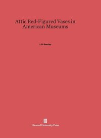 bokomslag Attic Red-Figured Vases in American Museums