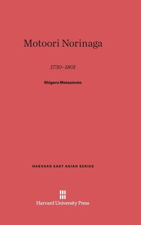 bokomslag Motoori Norinaga, 1730-1801