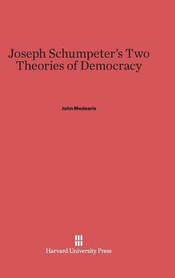 bokomslag Joseph Schumpeter's Two Theories of Democracy