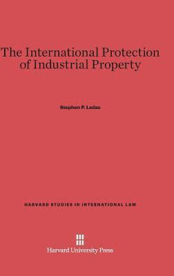 bokomslag The International Protection of Industrial Property