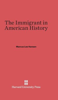bokomslag The Immigrant in American History