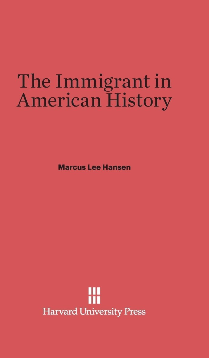 The Immigrant in American History 1