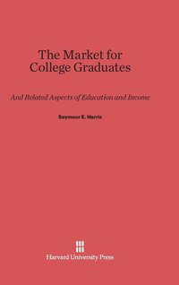 bokomslag The Market for College Graduates