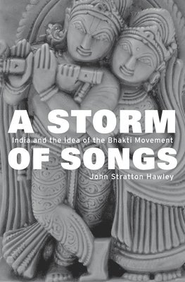 John Stratton Hawley - Storm of Songs, Inbunden