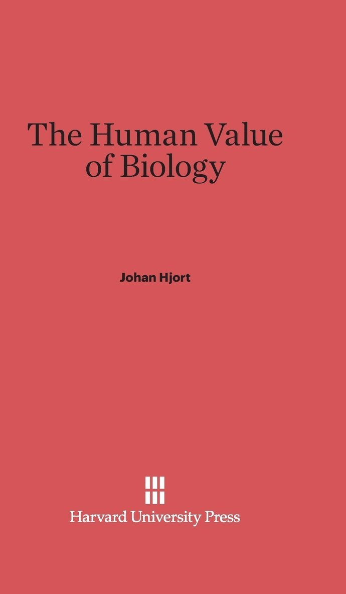 The Human Value of Biology 1