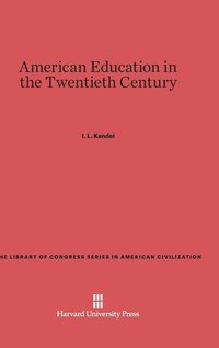 bokomslag American Education in the Twentieth Century