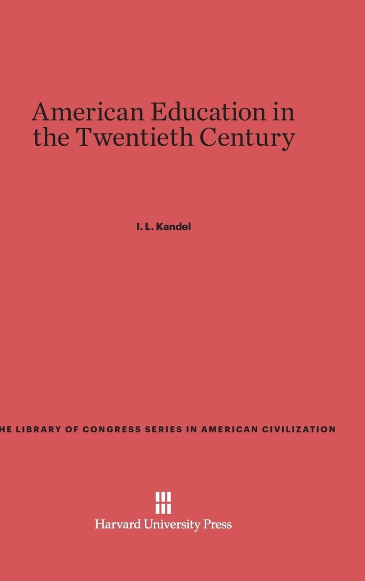 American Education in the Twentieth Century 1