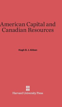 bokomslag American Capital and Canadian Resources
