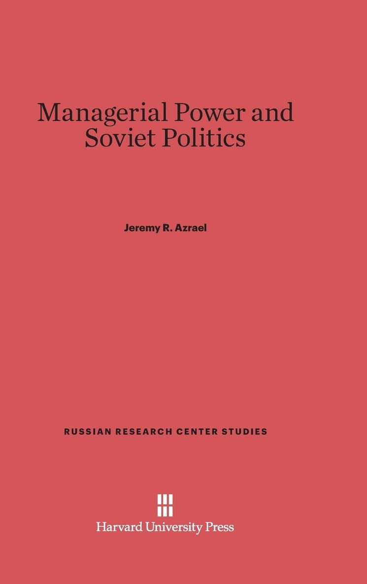 Managerial Power and Soviet Politics 1