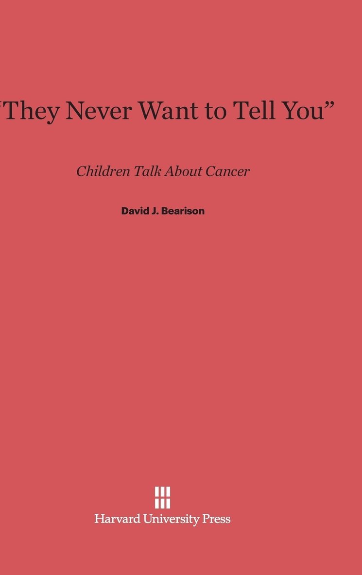 David J. Bearison - "They Never Want to Tell You", Inbunden