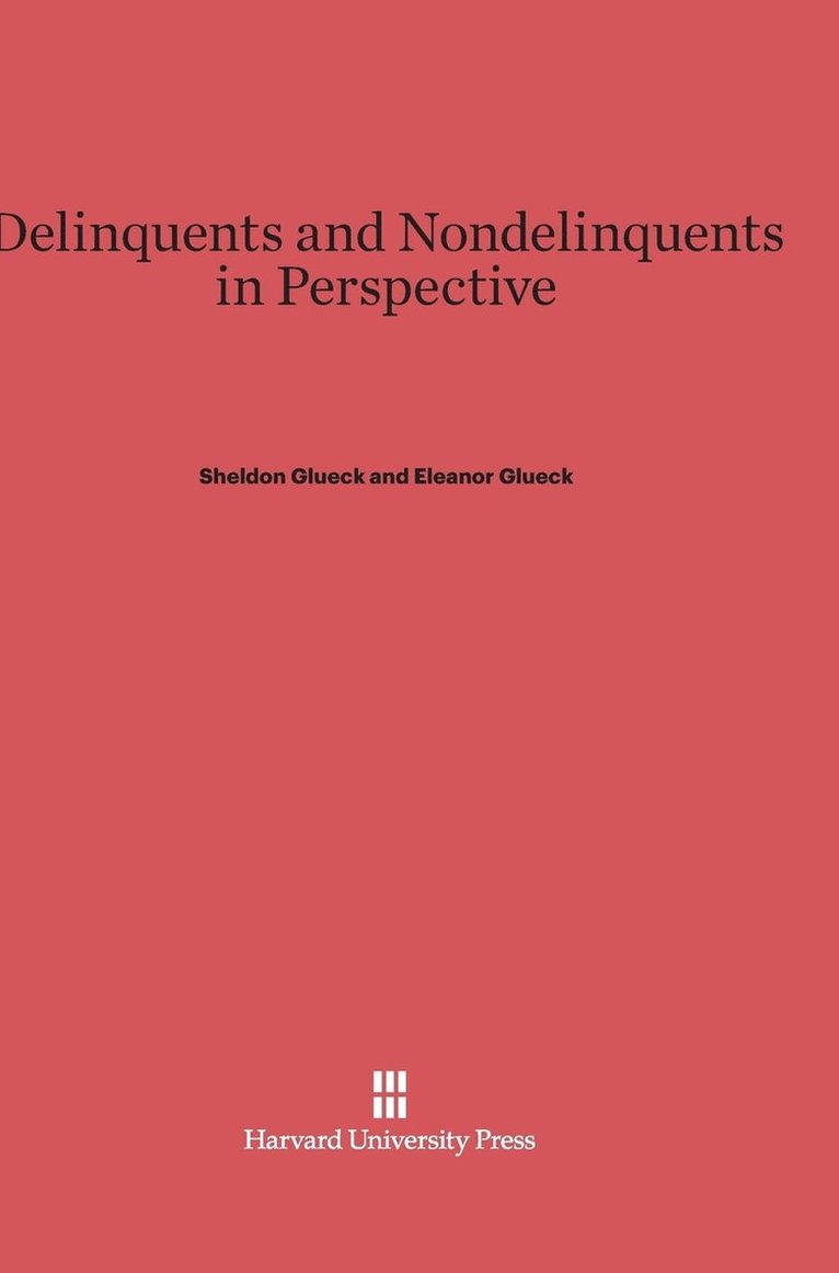 Delinquents and Nondelinquents in Perspective 1