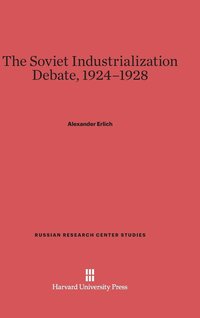 bokomslag The Soviet Industrialization Debate, 1924-1928