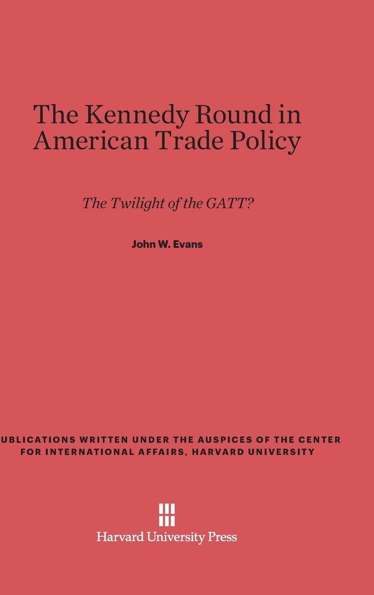 The Kennedy Round in American Trade Policy 1