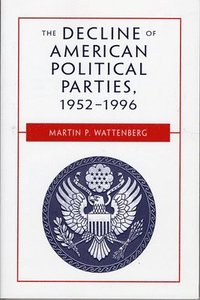 bokomslag The Decline of American Political Parties, 1952-1996