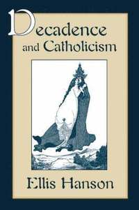 bokomslag Decadence and Catholicism