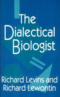 bokomslag The Dialectical Biologist