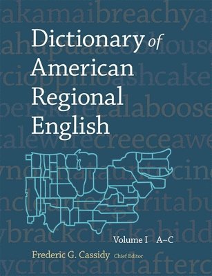 Dictionary of American Regional English: Volume I 1