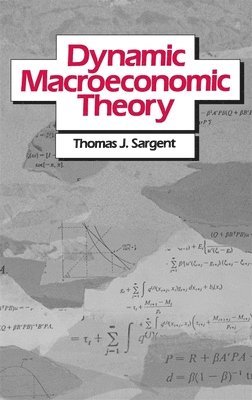 Thomas J. Sargent - Dynamic Macroeconomic Theory, Inbunden