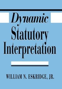 bokomslag Dynamic Statutory Interpretation