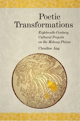 Claudine Ang - Poetic Transformations, Inbunden
