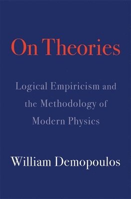 William Demopoulos, Michael Friedman - On Theories, Inbunden