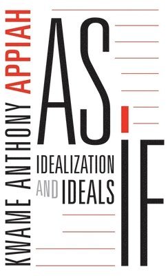 Kwame Anthony Appiah - As If, Häftad