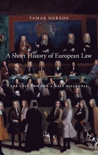 bokomslag A Short History of European Law: The Last Two and a Half Millennia