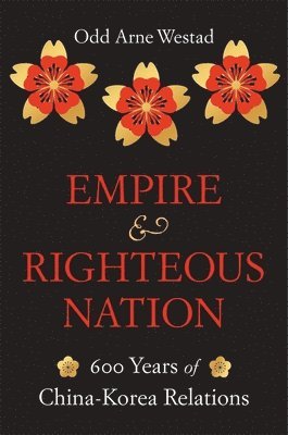 Westad, O: Empire and Righteous Nation