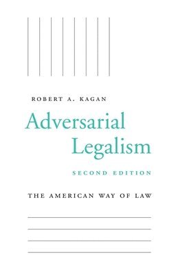 Robert A. Kagan - Adversarial Legalism, Häftad